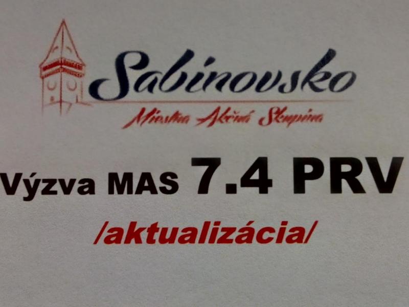 Aktualizácia výzvy 7.4 PRV MAS Sabinovsko